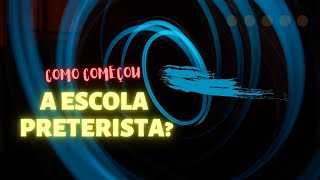 Como começou a Escola de interpretação Profética Preterista [upl. by Atidnan]