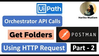 How to Get all the Folders by Orchestrator API Calls using HTTP Request  Part 2 [upl. by Ahsener]