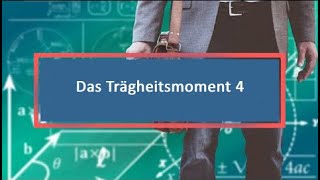 Das Trägheitsmoment 4 [upl. by Kassia]