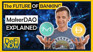 MakerDAO and DAI EXPLAINED  A DECENTRALIZED Central Bank  DeFi NOW [upl. by Xuagram199]