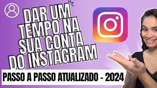 Como Desativar o Instagram Por um Tempo  Atualizado [upl. by Derek54]