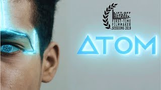 SciFi Nominated Short Film  quotATOMquot  Presented By Step Production  2019 [upl. by Galatia]