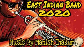 East Indian Brass Band 2020  Paskin Paskin Remix  Non Stop Koligeet  Manish Thakur [upl. by Eitteb]