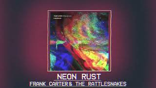 SLOWED  PITCHED Frank Carter amp the Rattlesnakes  Neon Rust [upl. by Philipines]