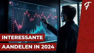 INTERESSANTE AANDELEN IN 2024 BELEGGEN EN INVESTEREN [upl. by Uri]