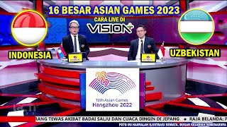 🔴 LIVE RCTI ● TIMNAS INDONESIA U24 VS UZBEKISTAN ● 16 BESAR ASIAN GAMES 2023 ● Cara Nonton Vision [upl. by Ycnuahc]