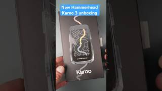 New Hammerhead Karoo 3 unboxing shorts bicycling asmr unboxing [upl. by Frankhouse]