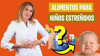 ALIMENTOS LAXANTES para NIÑOS ESTREÑIDOS  Alimentos con acción laxante  Nutrición infantil [upl. by Colon]