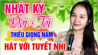 Karaoke Nhật Ký Đời Tôi Song Ca Thiếu Giọng Nam  hát với Tuyết Nhi Organ [upl. by Ailem]