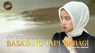 Silva Hayati  Basayang Tapi Babagi Official Music Video [upl. by Olemrac]