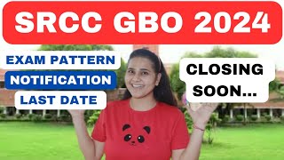 SRCC GBO 2024 Notification is out🔥Important Dates Exam Pattern selection criteria Placements [upl. by Iohk]