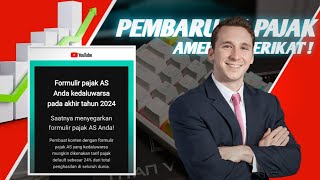 Cara Mengisi Pajak Amerika Terbaru 2024 [upl. by Rochester]