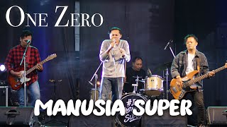 ONE ZERO  MANUSIA SUPER OFFICIAL VIDEO amp LYRIC [upl. by Dreyer]