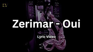 Zerimar  Oui 2020 Lyric Video [upl. by Inait]