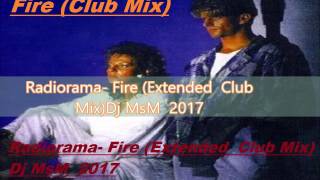 Radiorama Fire Extended Club Mix DjMsM 2017 [upl. by Faso]