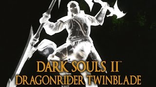 Dark Souls 2 Dragonrider Twinblade Tutorial dual wielding w power stance [upl. by Ariay355]