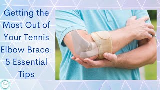 Getting the Most Out of Your Tennis Elbow Brace 5 Essential Tips [upl. by Conan]