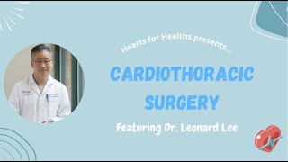 Cardiothoracic Surgery with Dr Lee [upl. by Andreana]