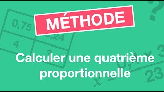 Calculer une quatrième proportionnelle [upl. by Loggins]