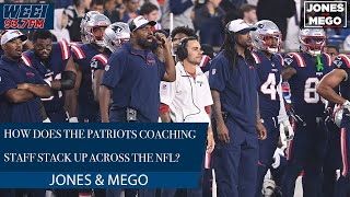 Where does the Patriots coaching staff rank amongst the rest of the NFL  Jones amp Mego [upl. by Lertnahs]