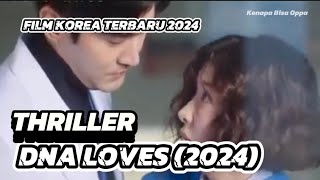 Film Korea terbaru 2024‼️DNA LOVESkorea kdrama filmdrama drama movies thriller [upl. by Debo]