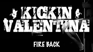 Kickin Valentina  Fireback [upl. by Travus]