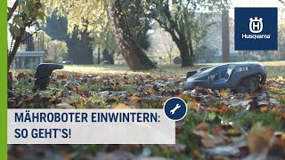 Mähroboter einwintern So gehts  HowTo  Husqvarna Rasen [upl. by Ebby]