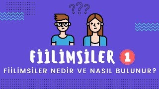 FİİLİMSİLER  1 NEDİR VE NASIL BULUNUR  8Sınıf [upl. by Neirual]