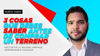 🔔 🇩🇴 🔥 3 Cosas que Debes Saber Antes de Comprar un Terreno 🔥 Guía en República Dominicana [upl. by Llednor]