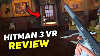 Hitman 3 VR Reloaded Review Should You Play This Hitman VR Game [upl. by Appilihp]