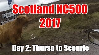 Scotland 2017 NC500 Day Two Thurso to Scourie [upl. by Pritchard]