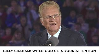 When God Gets Your Attention  Billy Graham Classic Sermon [upl. by Nallak]