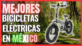 🏆 Mejores Bicicletas Eléctricas en México 2024  Calidad  Precio [upl. by Sucramel]