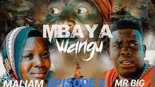 MBAYA WANGU EPISODE 2 [upl. by Stedmann223]