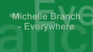 Michelle Branch  Everywhere  Lyrics [upl. by Myrta]