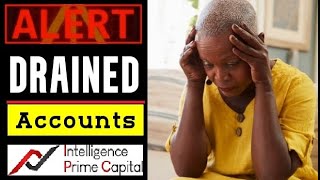 Intelligence Prime Capital  Huge Account Problems  Blocked Drained and Deactivated Accounts [upl. by Sharon]