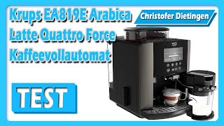 Krups EA819E Arabica Latte Quattro Force Kaffeevollautomat [upl. by Cogn]