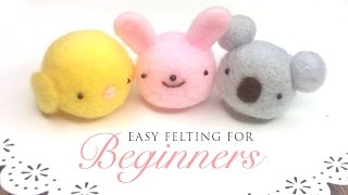 Felting for Beginners  Very Easy Tutorial for FirstTime Felters [upl. by Garnette]