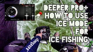 Deeper Pro Plus how to use Ice Mode for Ice Fishing [upl. by Constanta]