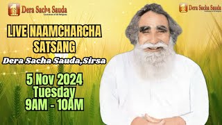 5 Nov 2024  Incarnation Month  Live Naamcharcha Satsang  Sirsa SaintMSGInsan [upl. by Frederica]