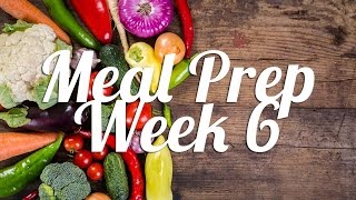 Healthy Meal Prep  Week 6 [upl. by Merce133]