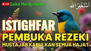 ISTIGHFAR SHOLAWAT PEMBUKA SEMUA PINTU REZEKI [upl. by Cates453]