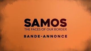 SAMOS The Faces Of Our Border  bandeannonce vosfr [upl. by Sikes]