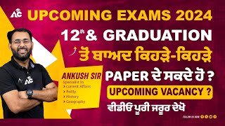 Upcoming Vacancies 2024  Upcoming Punjab Govt Exams 2024  Full Details By Ankush Sir [upl. by Sylado]