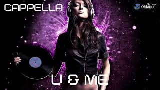 Cappella  U amp Me  Extended Mix Dj BiBo Trance [upl. by Dijam]