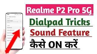 Realme P2 Pro 5G Dialpad Tricks Sound ON Kaise kare  Dialpad Sound Use kare tips and tricks [upl. by Adidnac]