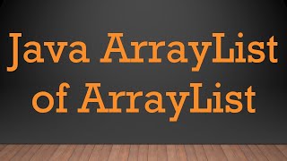 Java ArrayList of ArrayList [upl. by Stillman]