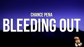 Chance Peña  Bleeding Out Lyrics [upl. by Arehc900]