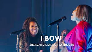 SINACH  I BOW featuring Da’dra GreatHouse OFFICIAL VIDEO [upl. by Aldin]