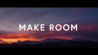 Make Room Lyrics  Community Music [upl. by Nnor]